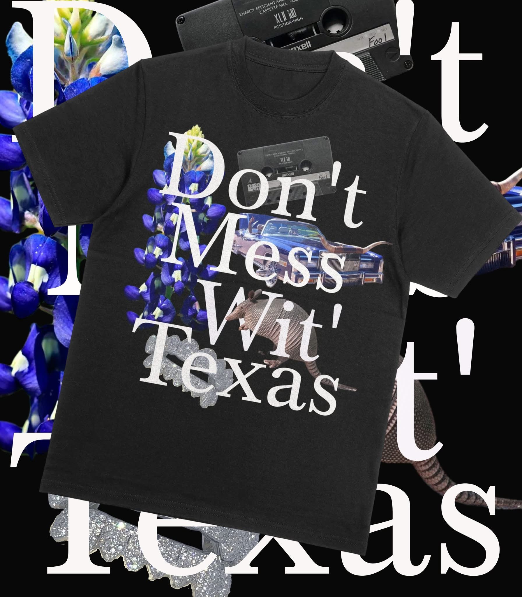 Don't Mess Wit' Texas